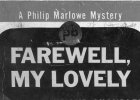 Раймонд Чандлер/Чендлер (Raymond Chandler) «Прощай, моя красотка» (Farewell, My Lovely, 1940) — обложка издания